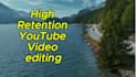 storytelling and engaging video editing for youtube