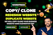 copy clone redesign, replicate website or revamp wordpress website clone
