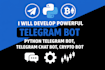 develop powerful telegram bot python telegram bot, telegram chat bot, crypto bot