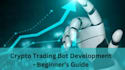 develop complete beginners ai bitcoin trading for you