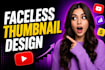 design high CTR thumbnails for faceless cash cow channels