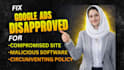 fix google ads disapproved ads and malware compromised sites