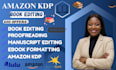 edit and format your book for amazon KDP and kindle