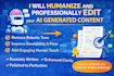 humanize and professionally edit your ai generated content