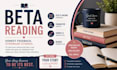 beta read your fiction, nonfiction ebook and give beta reader feedback