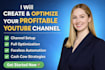 create and setup a fully optimized profitable youtube channel