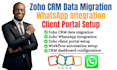 do zoho CRM data migration zoho whatsapp integration and client portal setup