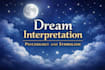 interpret your dreams using psychology and symbolism
