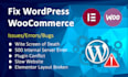 fix wordpress bugs, woocommerce errors, and elementor issues