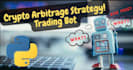 develop crypto trading bot, crypto arbitrage bot, arbitrage bot