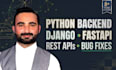 build and fix python django fastapi rest apis and backend