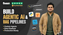 build an advanced ai agent or rag pipeline