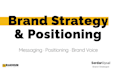 develop your brand strategy, messaging and positioning