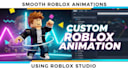 animate your roblox character  and games using roblox studio