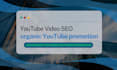 boost your youtube video seo with and video optimization