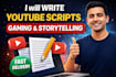 write engaging youtube script for gaming and storytelling