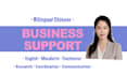 provide bilingual chinese business support and coordination