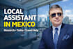 be your local assistant in mexico