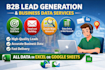 do targeted b2b lead generation, web research, data entry and google maps leads
