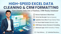execute highspeed excel data entry, data cleaning,formatting and CRM formatting