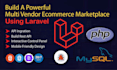 build multivendor ecommerce marketplace with PHP, laravel, and mysql