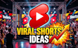 youtube shorts viral ideas