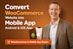 convert woocommerce website into mobile app android and ios app