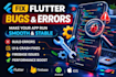 fix flutter bugs errors and issues in your mobile app