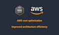 optimize AWS cost and architecture for your infrastructure