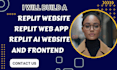 build a replit website, replit web app, replit ai website, and frontend
