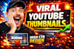 design 4 viral youtube thumbnails  very cheap