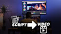 turn your script or article into an engaging video