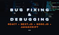 fix bugs in reactjs, nextjs, nodejs, python, javascript, HTML