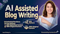write SEO optimized ai assisted blog posts