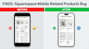 fix your squarespace narrow mobile related product bug and CSS