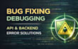 fix bugs in your API, backend or software code