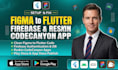 convert figma to flutter UI with firebase and reskin codecanyon flutter app