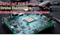 develop iot and drone pcb with esp32 microcontroller and embedded systems
