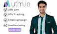 setup utm io utm link utm io email campaign utm io utm tracking