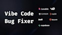 fix vibe coding bugs, errors and cleanup lovable, bolt, base44 and replit apps