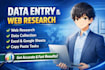 do data entry, copy paste, excel data entry and web research