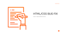 fix HTML, CSS bugs and responsive issues in your website