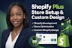 be your shopify plus expert for custom store setup creative design and sales