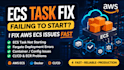 fix AWS ecs task failing to start fast