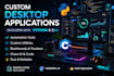 develop a desktop application for you
