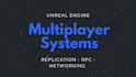 implement or fix multiplayer systems in unreal engine