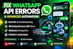 fix whatsapp errors build whatsapp chatbot whatsapp automation