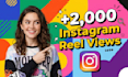add new instagram reel 2000 views