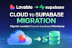 migrate your lovable cloud to supabase