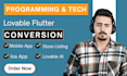 lovable flutter flow claude code to ios app android app native mobile app store